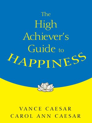 cover image of The High Achiever′s Guide to Happiness